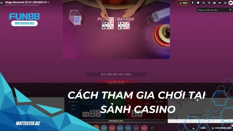 PP PalaceHot Fun88 – Trải nghiệm casino trực tuyến sôi động 4 Cách tham gia chơi tại sảnh Casino PP PalaceHot Fun88