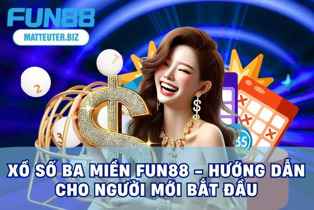 xổ số ba miền FUN88